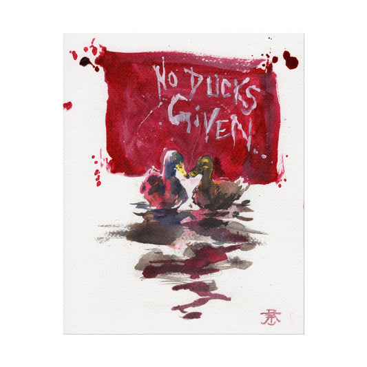 Print: No Ducks Given