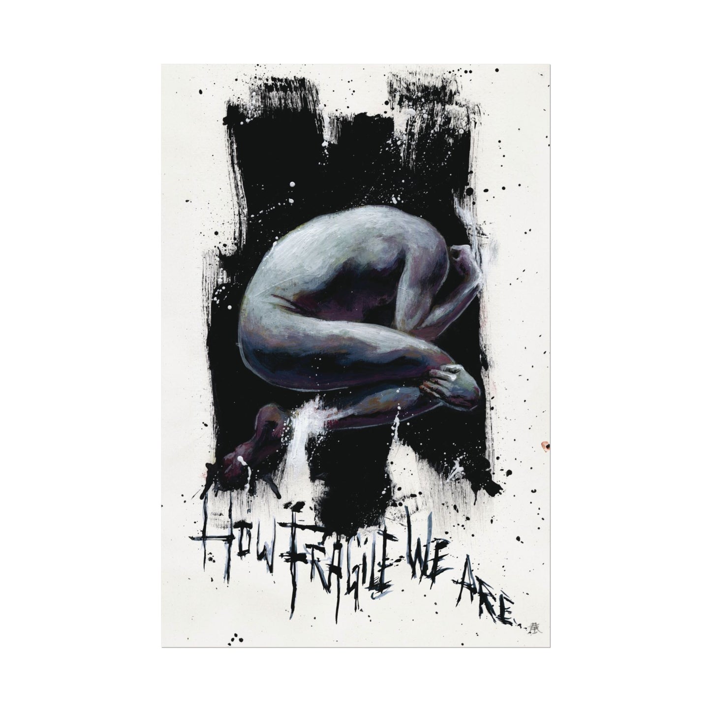 Print: How Fragile We Are