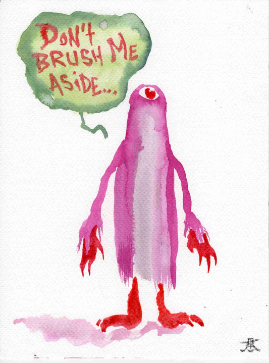 Original: Don't Brush Me Aside